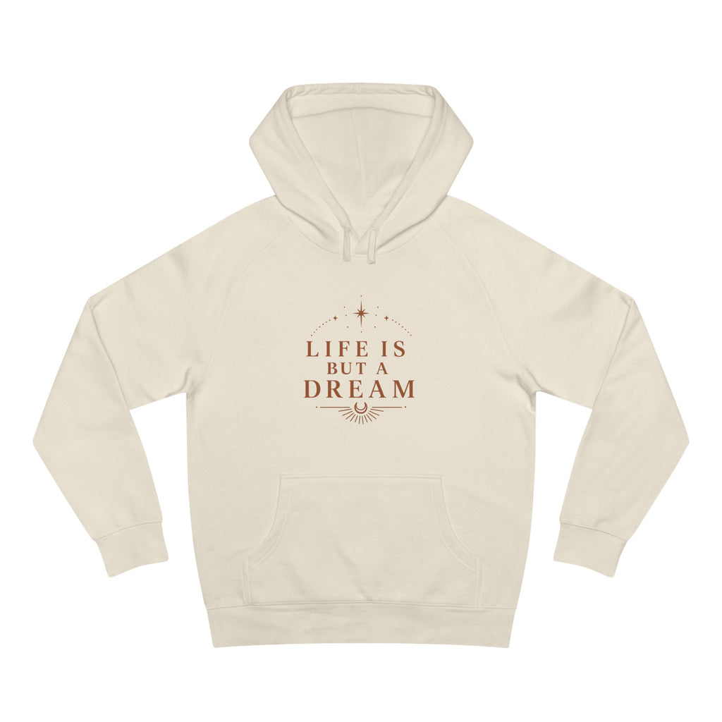 Life Is But A Dream Hoodie
