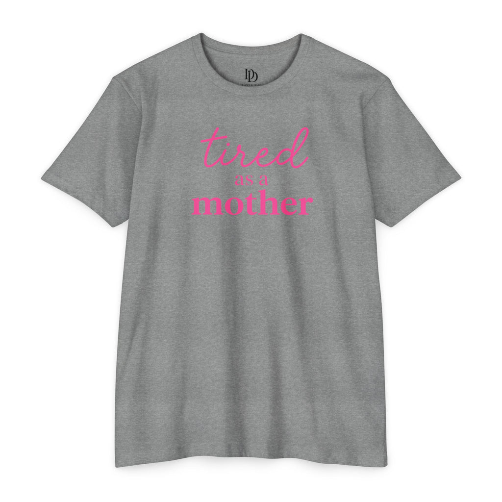 Tired As a Mother Adult Tee - Pink Print