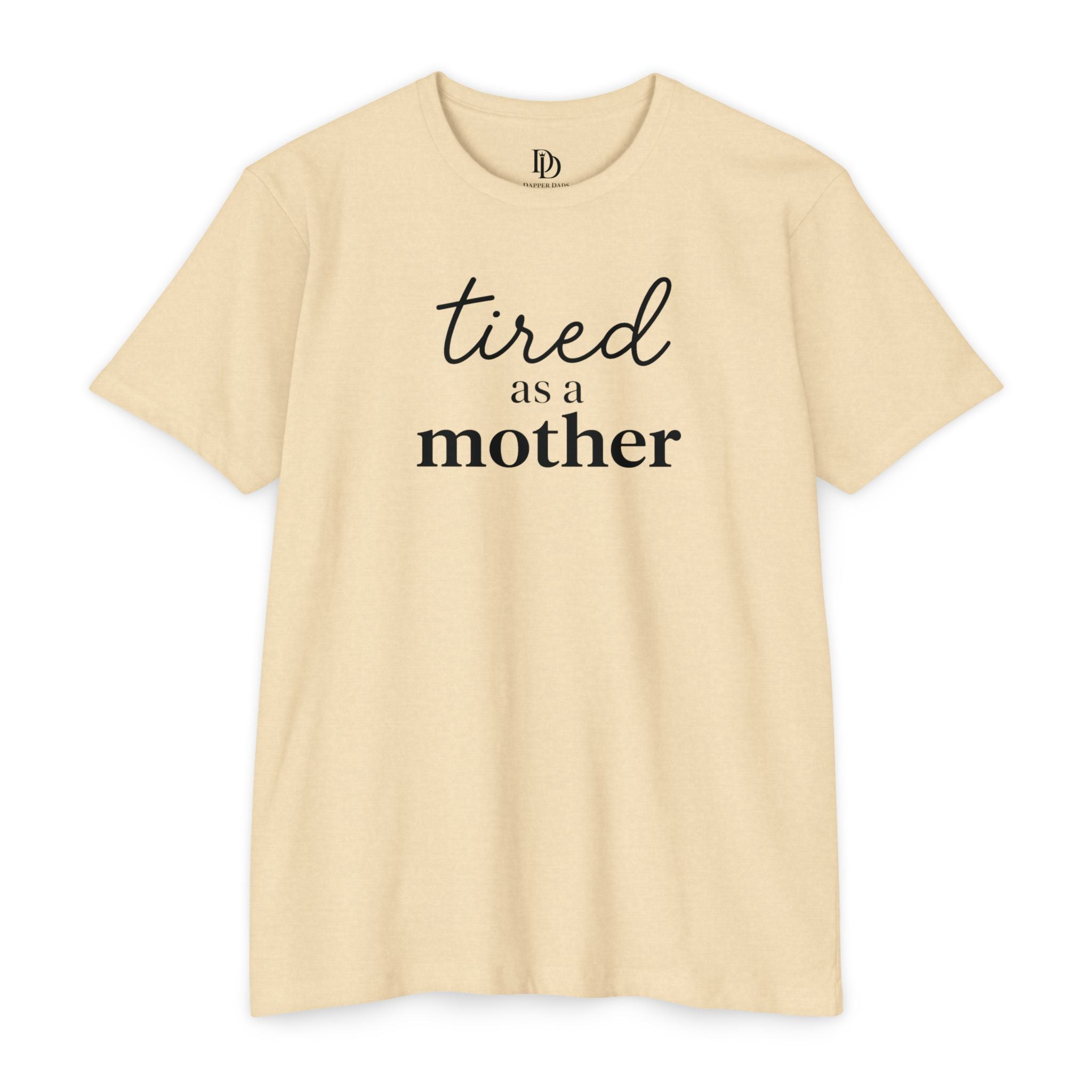 Tired As a Mother Adult Tee - Black Print