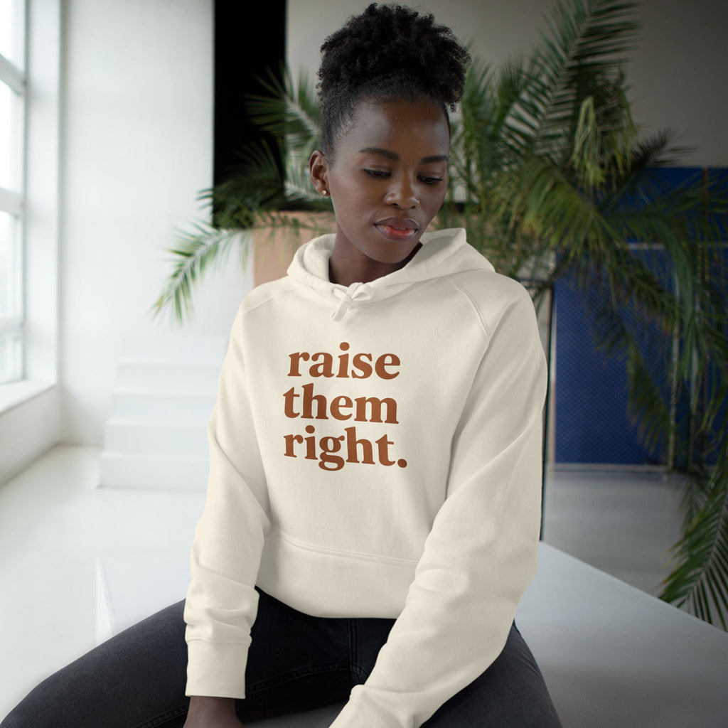 Raise Them Right Hoodie