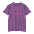 Tired As a Mother Adult Tee - Pink Print