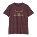 Tired As a Mother Adult Tee - Gold Print