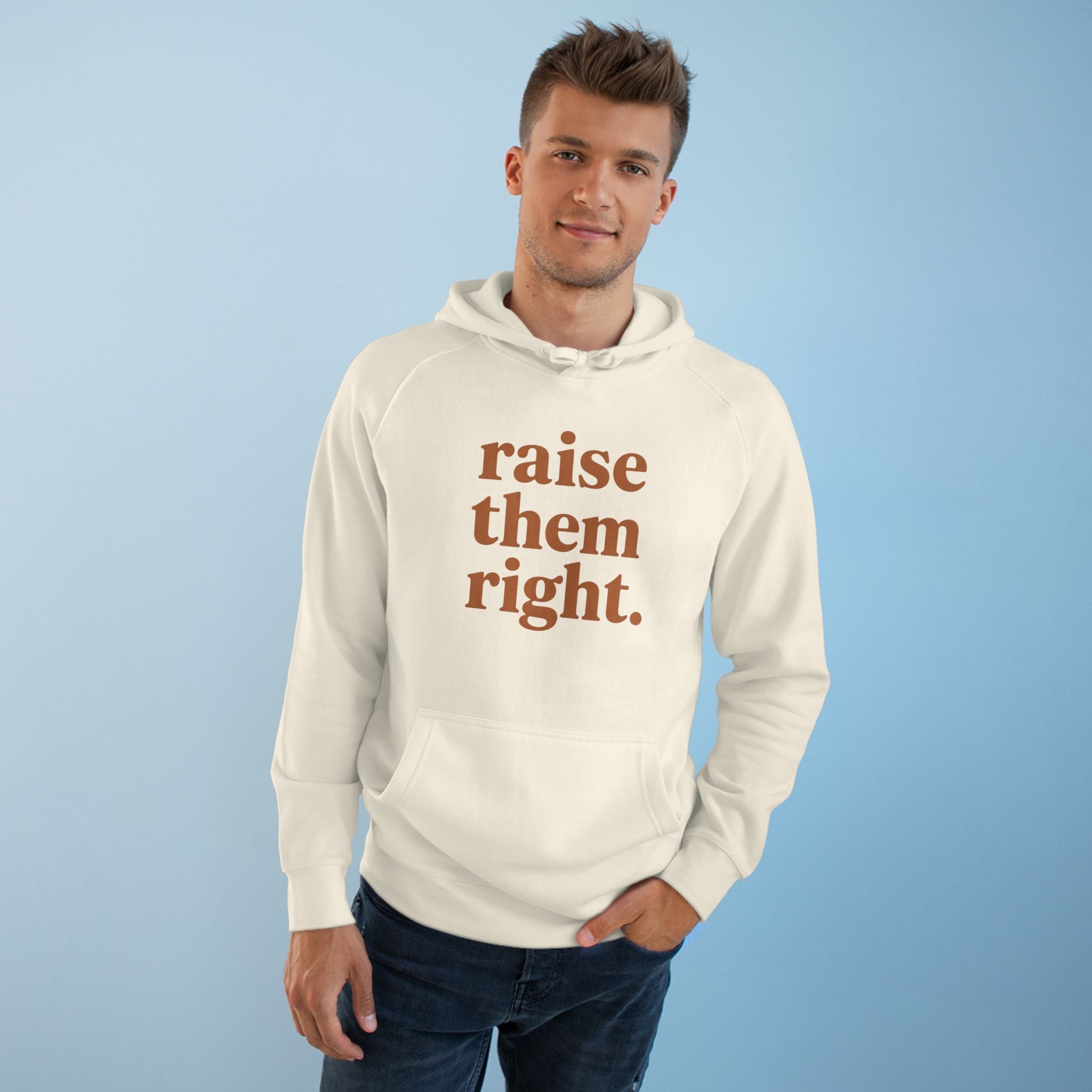 Raise Them Right Hoodie
