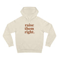 Raise Them Right Hoodie