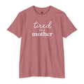 Tired As a Mother Adult Tee - White Print
