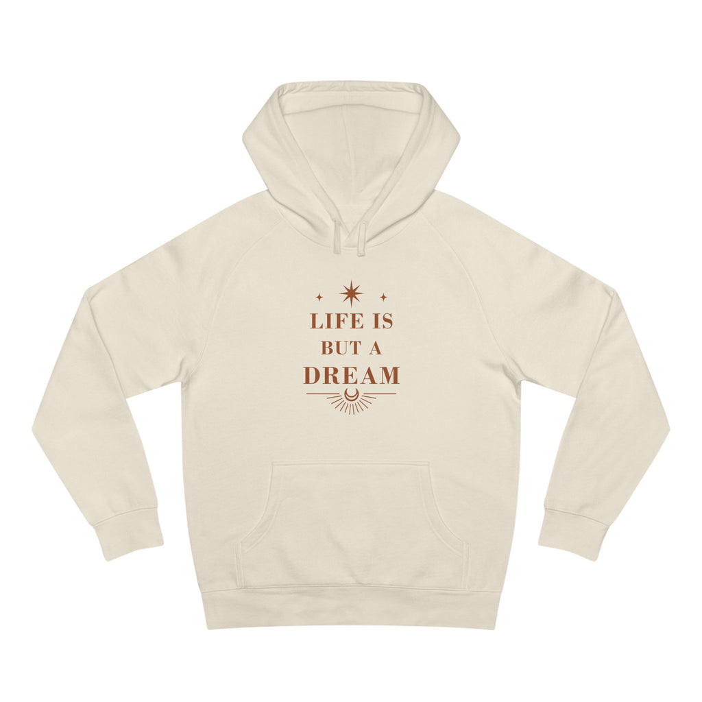 Life Is But A Dream Hoodie